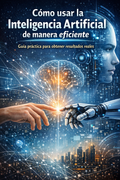 Cómo Usar la Inteligencia Artificial de Manera Eficiente + 3 Bonos + Genera los primeros 100 dolares al mes !